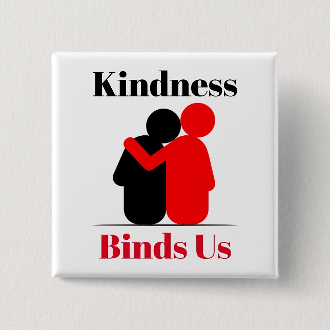 Kindness Binds Us-knapp Knapp (Framsida)