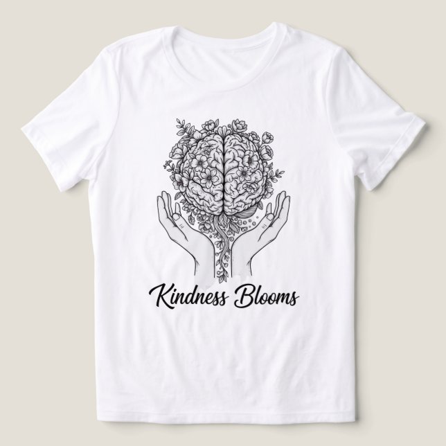 Kindness Blooms T Shirt (Design Framsida)
