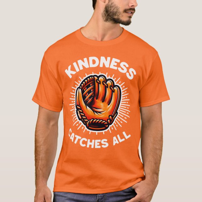 Kindness Catches Alla T Shirt (Framsida)