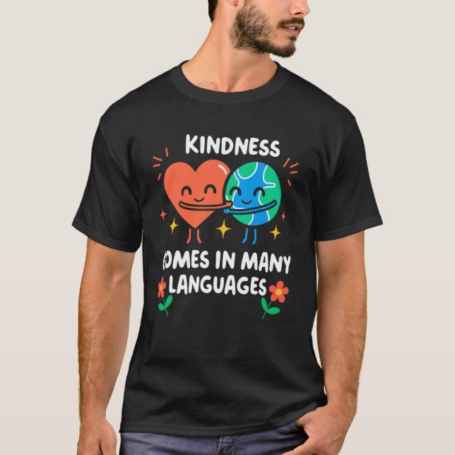 Kindness Comes in Many Languages English Spanish T Shirt (Framsida)