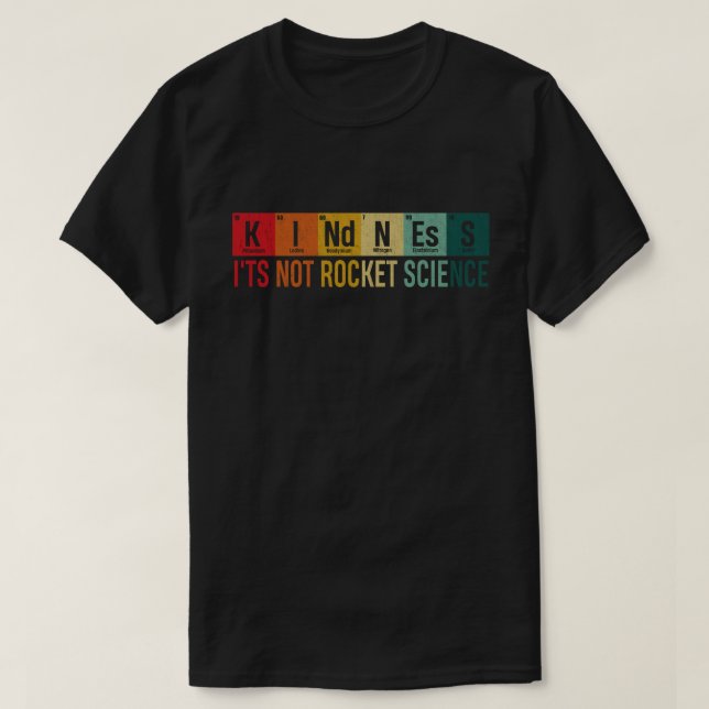 Kindness Det är inte Rocket Science Periodic Insla T Shirt (Design framsida)