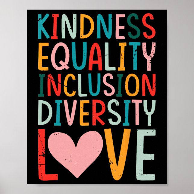 Kindness Equality Inclusion Diversity Love - Sped  Poster (Framsidan)