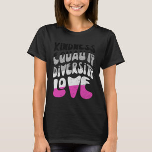 Kindness Equality Kärlek Asexuell 1 T Shirt