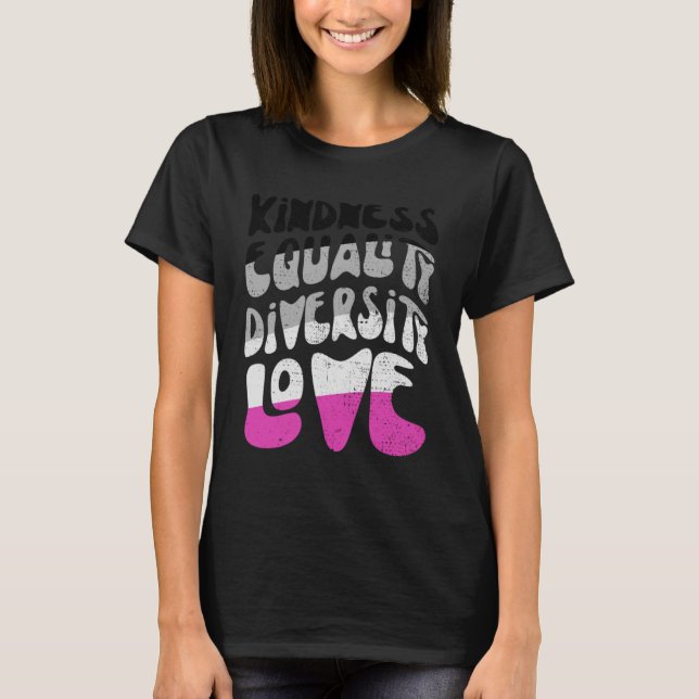 Kindness Equality Kärlek Asexuell 1 T Shirt (Framsida)