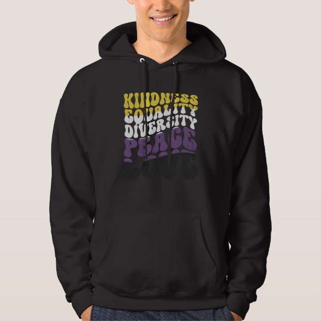 Kindness Equality Love Nonbinary 1 Hoodie (Framsida)