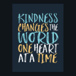 Kindness förändrar den globala inspirationsofferte poster<br><div class="desc">Kindness förändrar världen ett hjärta i taget. Den inspirerande och motiverande utformningen av citattecken för dem som kämpar för jämlikhet, väljer kärlek framför hat och hoppas på en bättre värld. Att inspirera till ett positivt ordspråk för antirasism och mobbning. Uplift och inspirera människor till att vara positiva, vänliga, modiga och...</div>