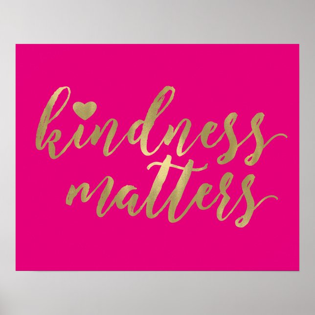 Kindness har betydelse för Rosa och Guld Heart Poster (Framsidan)