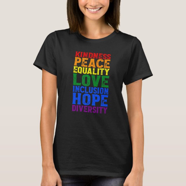 Kindness Human Rights Peace Lgbt Gay Lesbian Right T Shirt (Framsida)