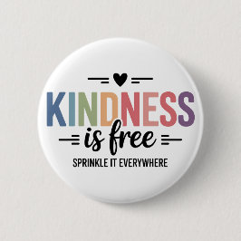Kindness Is Free Sprinkle It Everywhere Knapp