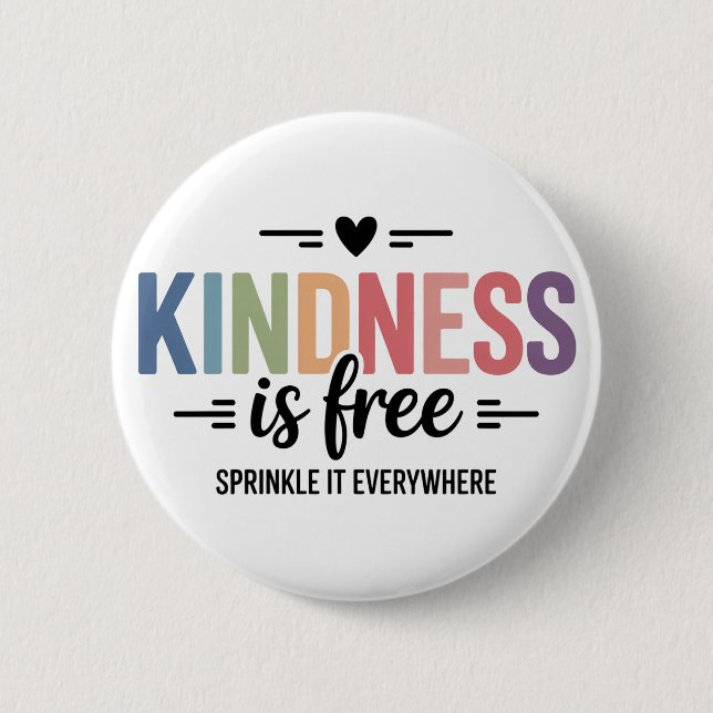 Kindness Is Free Sprinkle It Everywhere Knapp (Framsida)