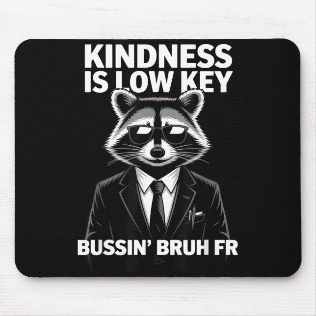 Kindness Is Low Key Bussin' Bruh Fr Raccoon Cool F Musmatta (Framsidan)