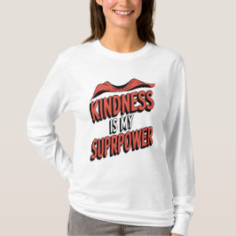 Kindness is My Superpower Bold Comic-Style Design T Shirt