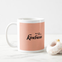 Kindness-kaffe mugg, inspirerande och färglöst