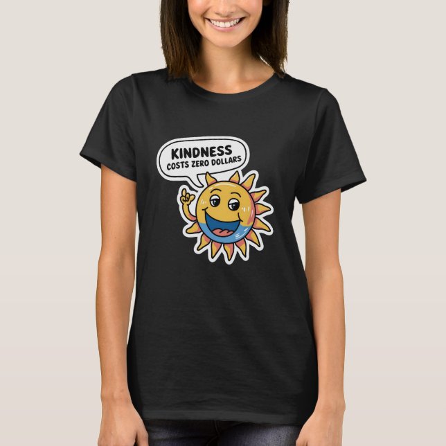 Kindness kostar noll dollar t shirt (Framsida)