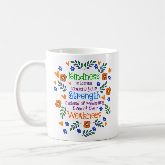 Kindness lånar någon din styrka kaffemugg (Vänster)
