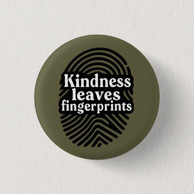 Kindness Leaves Fingerprints Knapp (Framsida)