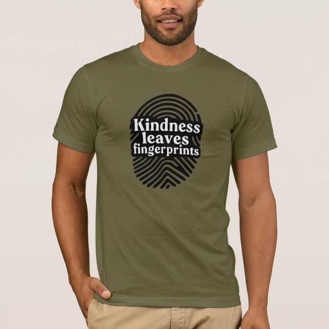 Kindness Leaves Fingerprints T Shirt (Framsida)