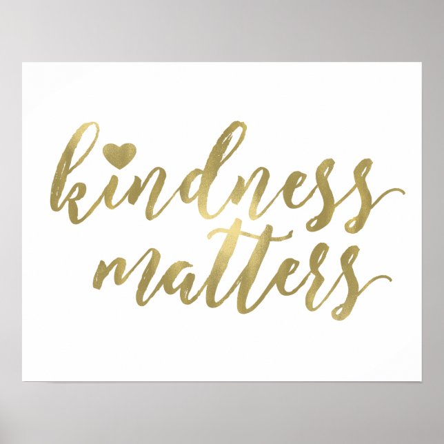 Kindness Matters Guld Heart-inspirerande citat Poster (Framsidan)