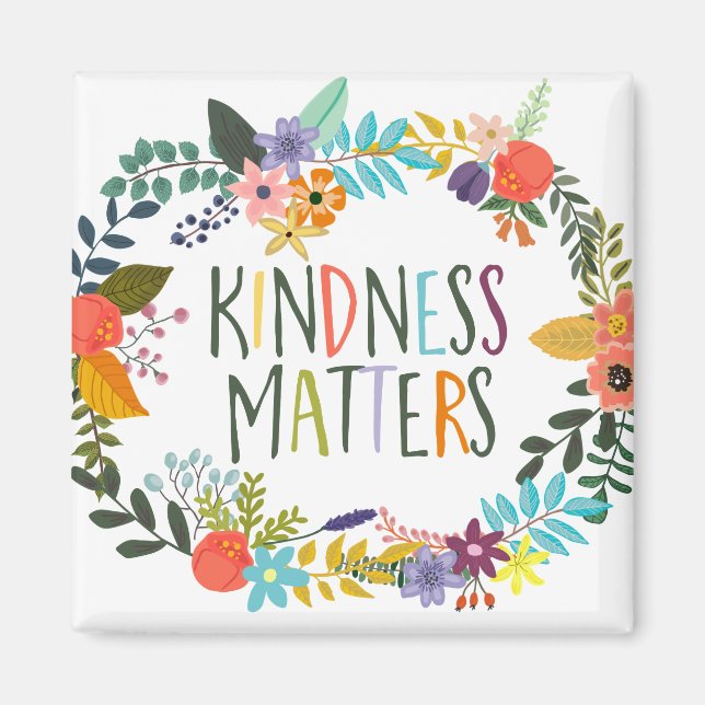 Kindness Matters Magnet (Framsidan)