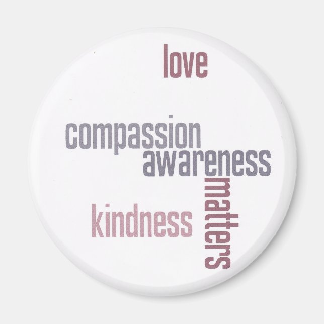 Kindness Matters Magnet (Framsidan)