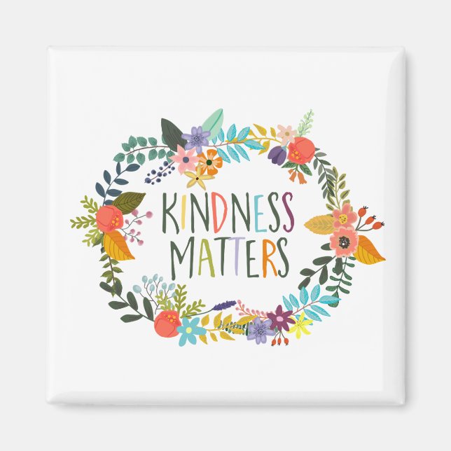 Kindness Matters Magnet (Framsidan)