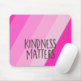 Kindness Matters, Modern Feminine Girly Rosa Musmatta