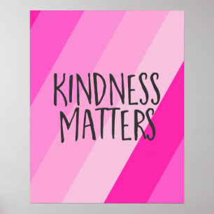 Kindness Matters, Modern Feminine Girly Rosa Poster