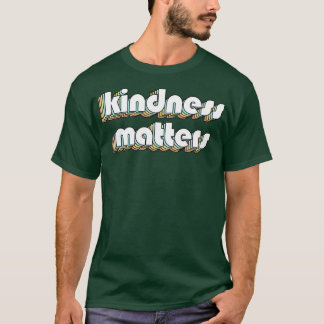Kindness Matters Retro Typography Faded Stil T Shirt