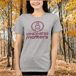 Kindness Matters Shirt - Flaska i Kindness T