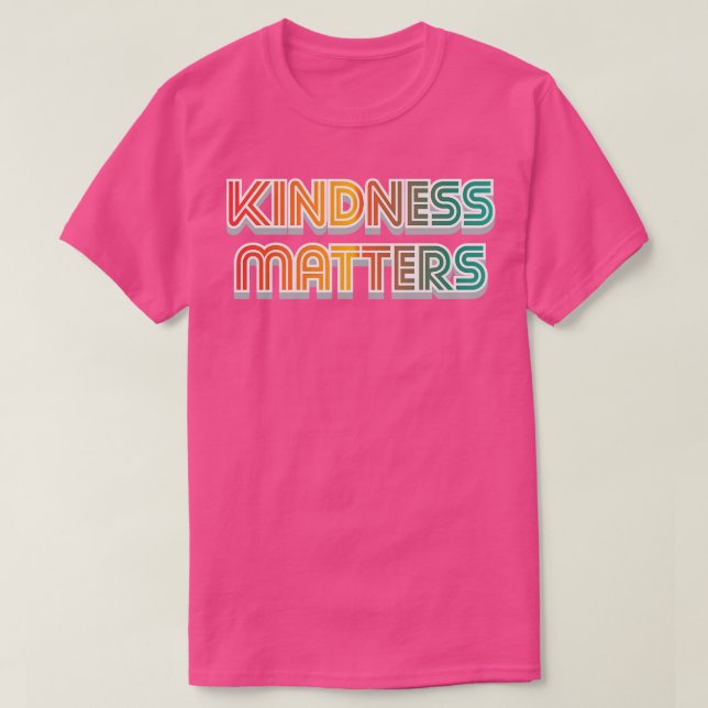 Kindness Matters stop Bulling T Shirt (Design framsida)