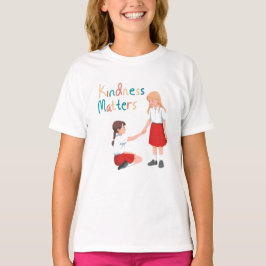 Kindness Matters T Shirt