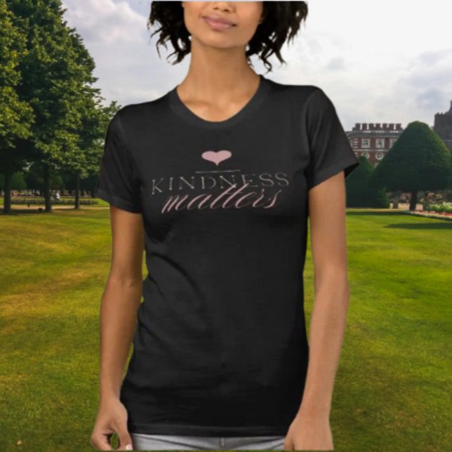 Kindness Matters T-Shirt - Mjuk Rosa Heart (Skapare uppladdad)