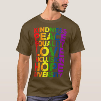 Kindness Peace Equality Diversity Human Högers Lgb T Shirt