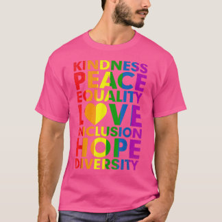 Kindness Peace Equality Inclusion Diversity Human T Shirt