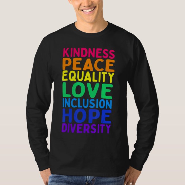 Kindness Peace Equality Inclusion Diversity Human T Shirt (Framsida)