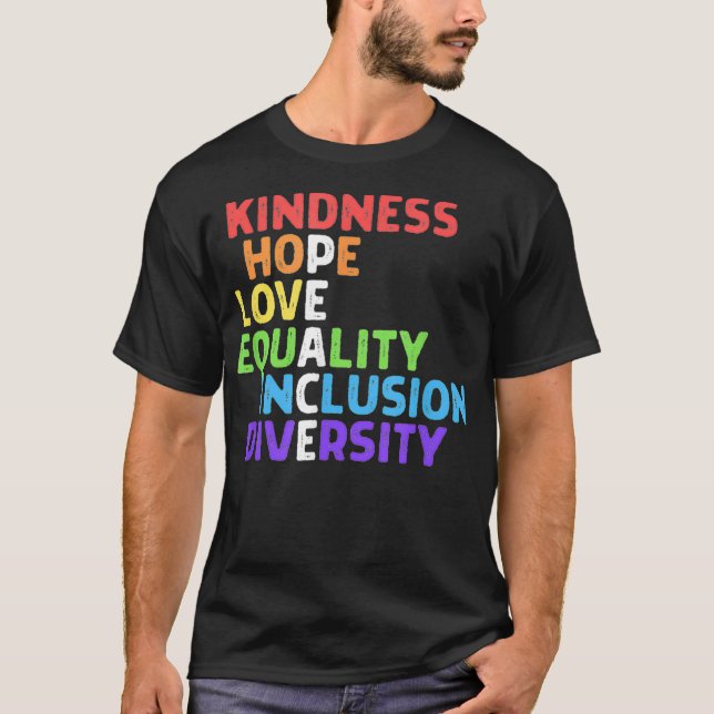 Kindness Peace Equality Inclusion Diversity Human T Shirt (Framsida)
