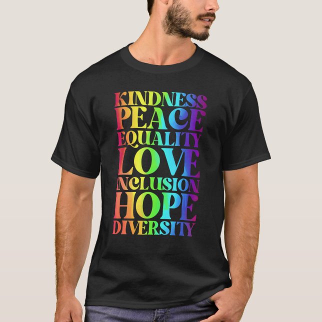 Kindness Peace Equality Inclusion Diversity Human  T Shirt (Framsida)