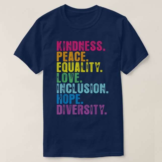 Kindness Peace Equality Inclusion Diversity Human  T Shirt (Design framsida)