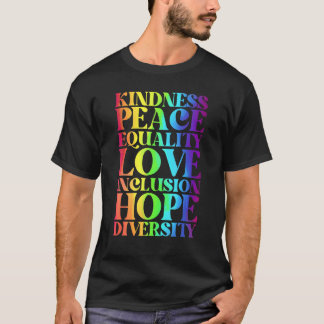 Kindness Peace Equality Inclusion Diversity Human T Shirt