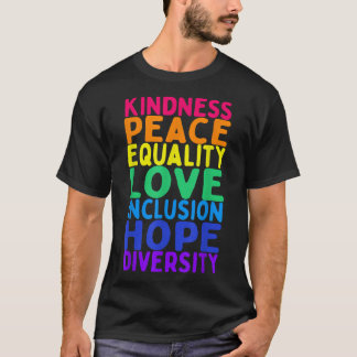 Kindness Peace Equality Inclusion Diversity Human T Shirt