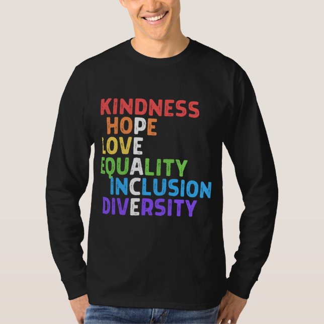 Kindness Peace Equality Inclusion Diversity Human T Shirt (Framsida)