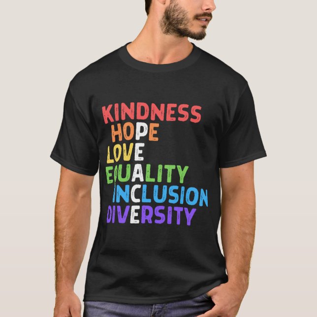 Kindness Peace Equality Inclusion Diversity Human T Shirt (Framsida)