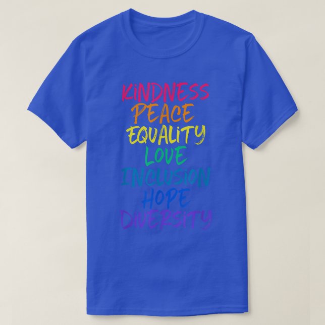 Kindness Peace Equality Kärlek Inclusion Hope Huma T Shirt (Design framsida)