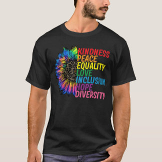 Kindness Peace Equality Love Hope Diversity Human  T Shirt