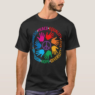 Kindness Peace Equality Love Hope Diversity Human  T Shirt