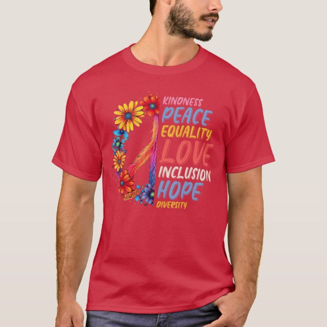 Kindness Peace Equality Love Hope Diversity Human  T Shirt (Framsida)