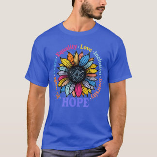Kindness Peace Equality Love Hope Diversity Human  T Shirt
