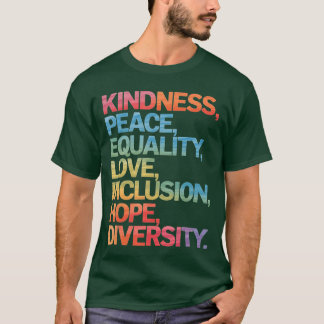 Kindness Peace Equality Love Inclusion Hope Divers T Shirt