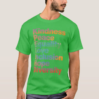 Kindness Peace Equality Love Inclusion Hope Divers T Shirt