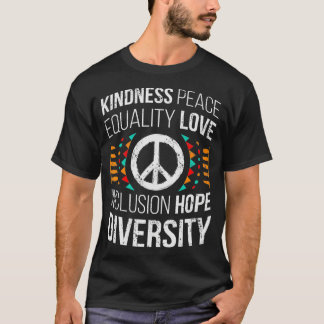 Kindness Peace Equality Love Inclusion Hope Divers T Shirt